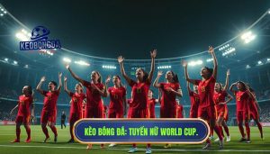 Đội tuyển nữ Việt Nam dự World Cup năm nào